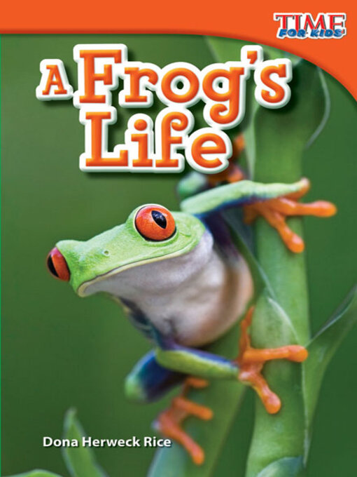 Dona Herweck Rice创作的A Frog's Life作品的详细信息 - 可供借阅